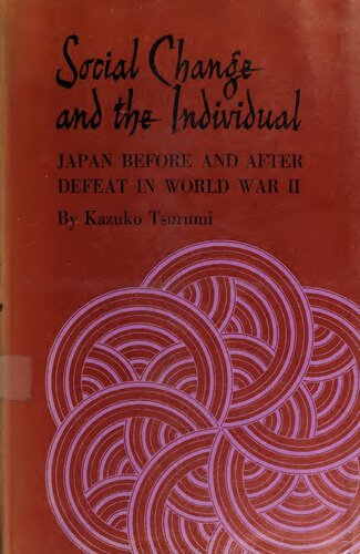 Social Change and the Individual: Japan Before and After Defeat in World War II