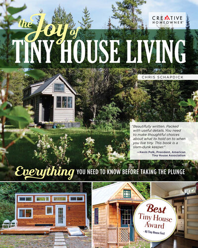 The Joy of Tiny House Living: Everything You Need to Know Before Taking the Plunge