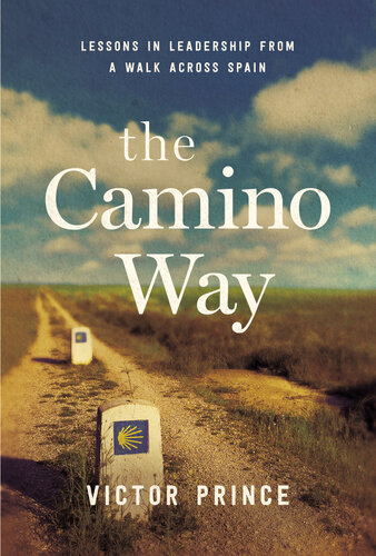 The Camino Way: Lessons in Leadership From a Walk Across Spain