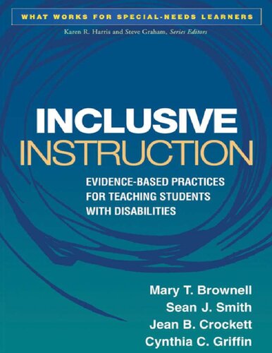 Inclusive Instruction: Evidence-Based Practices for Teaching Students with Disabilities (What Works for Special-Needs Learners)