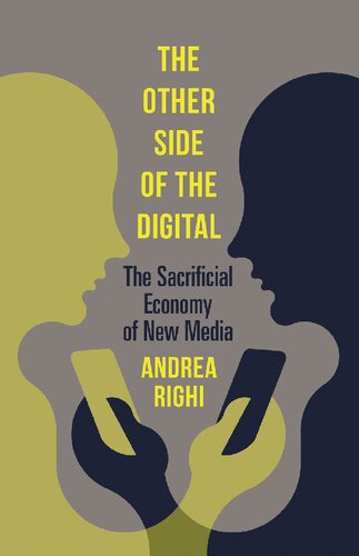 The Other Side of the Digital: The Sacrificial Economy of New Media