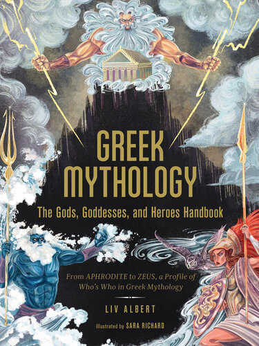 Greek Mythology: From Aphrodite to Zeus, a Profile of Who's Who in Greek Mythology