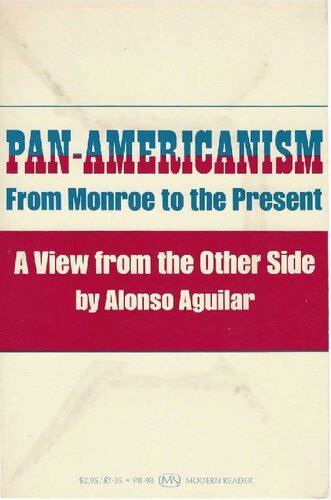 Pan-Americanism from Monroe to the Present. A View from the Other Side