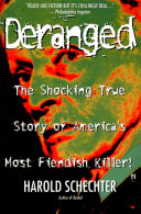 Deranged: The Shocking True Story of America's Most Fiendish Killer