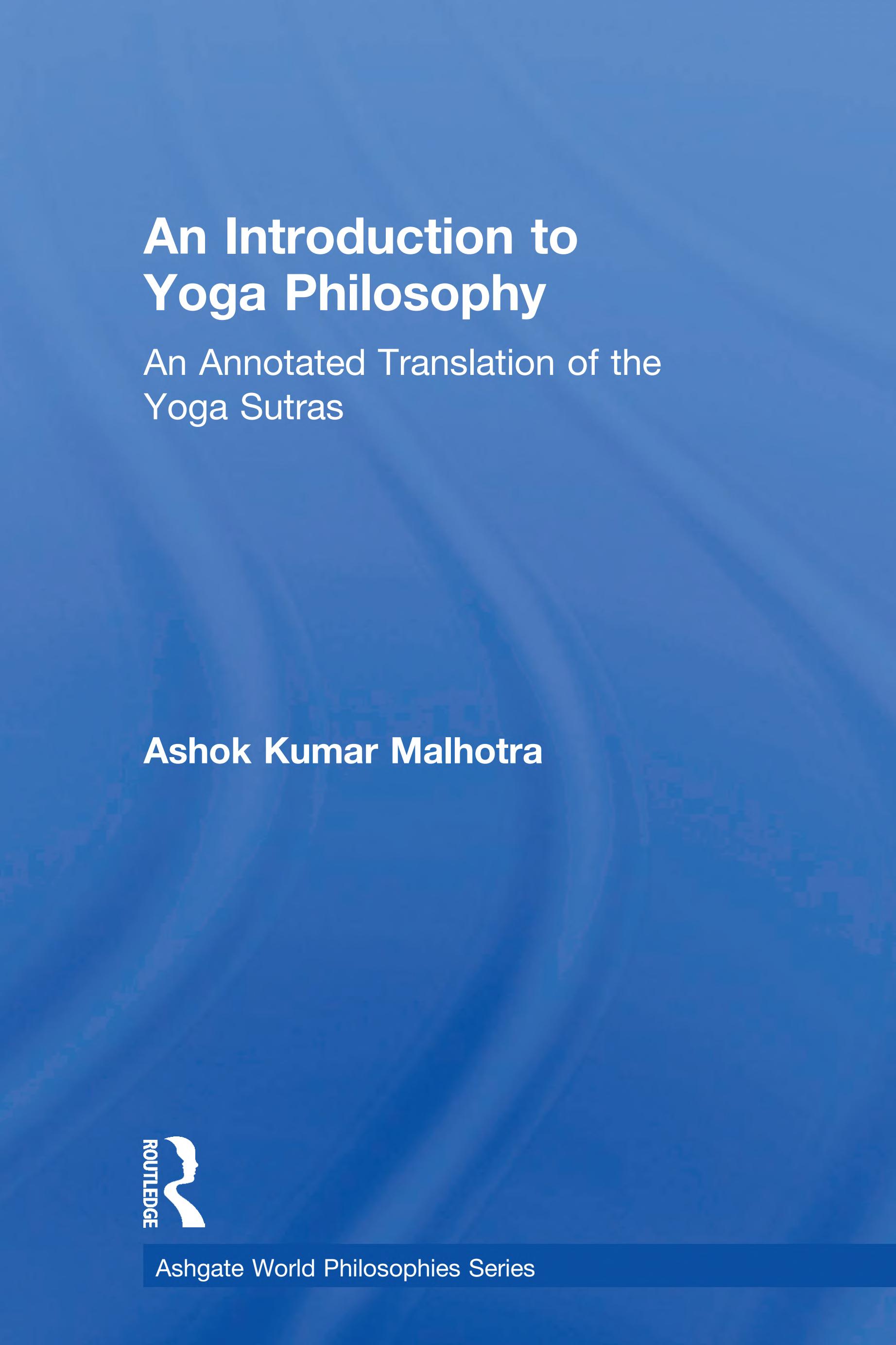 An Introduction to Yoga Philosophy: An Annotated Translation of the Yoga Sutras