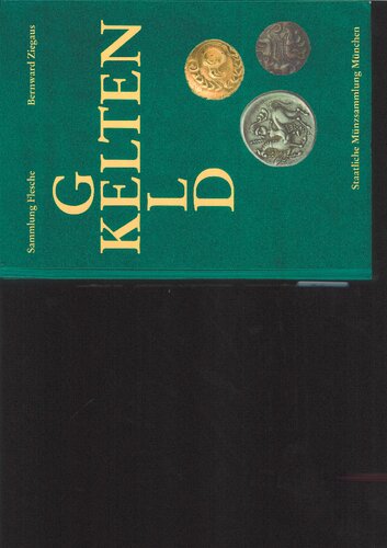Kelten Geld : Münzen der Kelten und angrezender nichtgriechischer Völkerschaften : Sammlung Christian Flesche