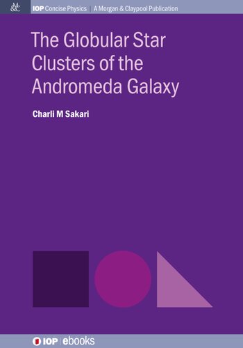 The Globular Star Clusters of the Andromeda Galaxy (Iop Concise Physics)