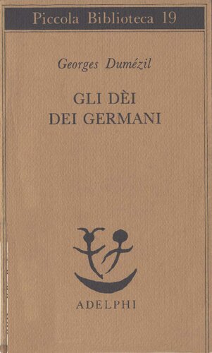 Gli dei dei germani. Saggio sulla formazione della religione scandinava