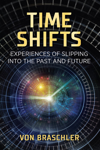 Time Shifts: Experiences of Slipping into the Past and Future