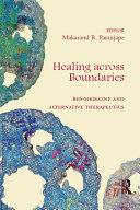 Healing across Boundaries: Bio-medicine and Alternative Therapeutics
