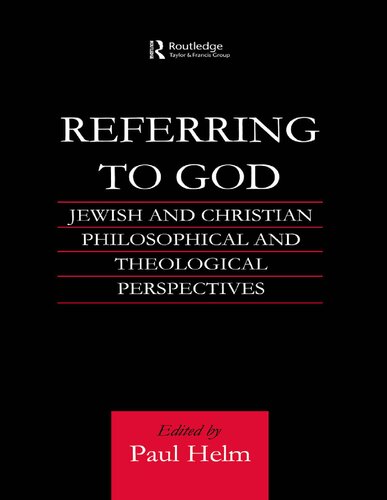 Referring to God: Jewish and Christian Philosophical and Theological Perspectives
