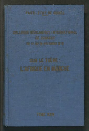 Colloque idéologique international de Conakry du 13 au 18 novembre 1978 sur le Thème: L’Afrique en marche
