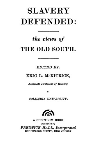 Slavery Defended: The Views of the Old South