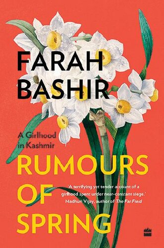 Rumours of Spring: A Girlhood in Kashmir