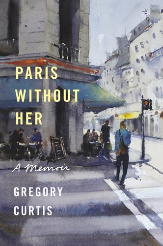 Paris Without Her: A Memoir