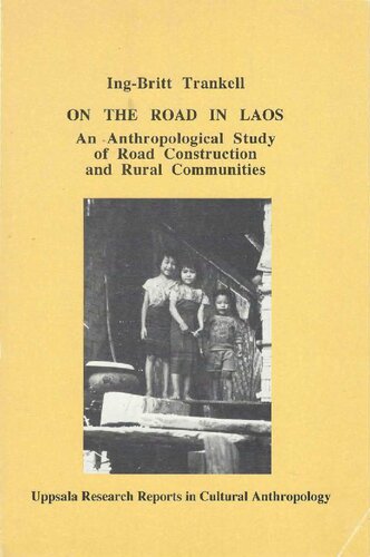 On the Road in Laos. An Anthropological Study of Road Construction and Rural Communities
