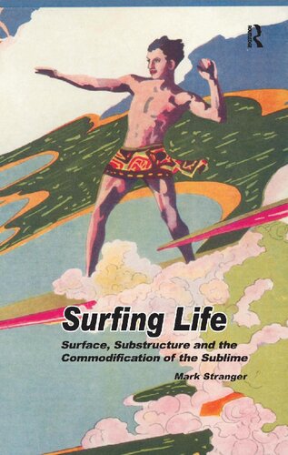 Surfing Life: Surface, Substructure and the Commodification of the Sublime