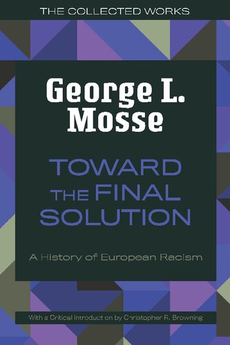 Toward the Final Solution: A History of European Racism