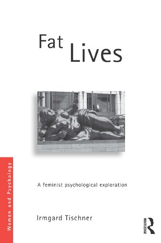 Fat Lives: A Feminist Psychological Exploration