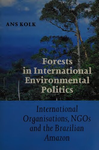 Forests in International Environmental Politics