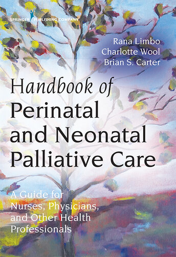 Handbook of Perinatal and Neonatal Palliative Care