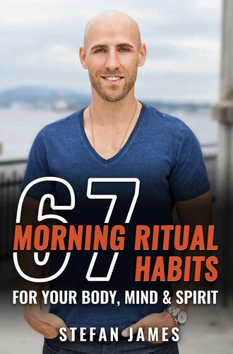 67 Morning Ritual Habits For Your Body, Mind And Spirit (Bonus Video)