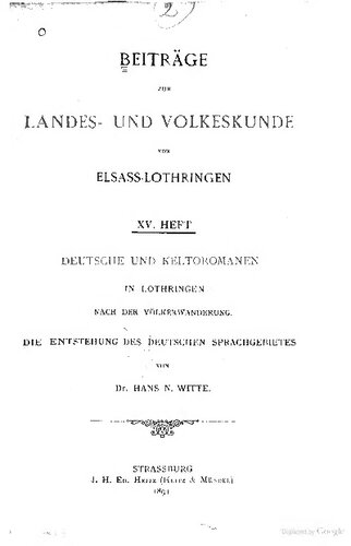 Deutsche und Keltoromanen in Lothringen nach der Völkerwanderung. Die Entstehung des deutschen Sprachgebietes