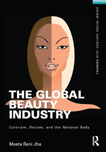The Global Beauty Industry: Colorism, Racism, and the National Body