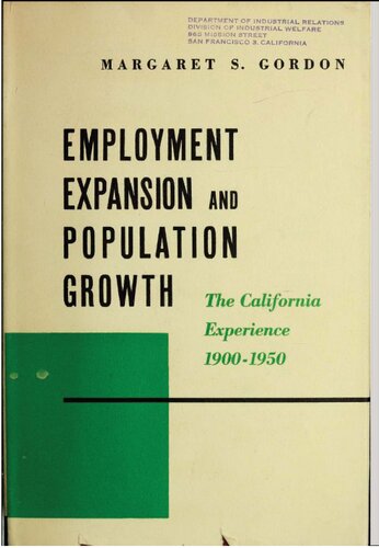 Employment Expansion and Population Growth : The California Experience 1900-1950