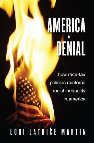 America in Denial: How Race-Fair Policies Reinforce Racial Inequality in America