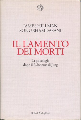 Il lamento dei morti. La psicologia dopo «Il libro rosso» di Jung