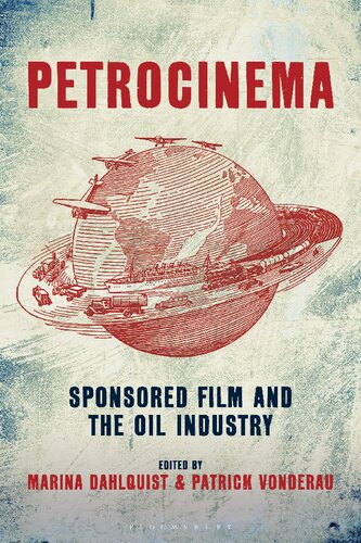 Petrocinema: Sponsored Film and the Oil Industry