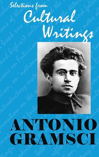 Antonio Gramsci: Selections From Cultural Writings