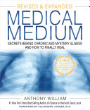 Medical Medium (Revised and Expanded Edition): Secrets Behind Chronic and Mystery Illness and How to Finally Heal