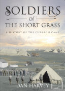 Soldiers of the Short Grass: A History of the Curragh Camp