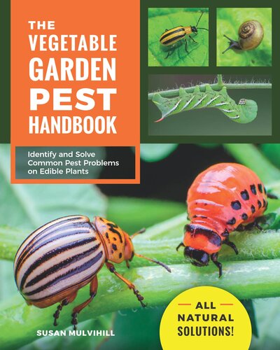 The Vegetable Garden Pest Handbook