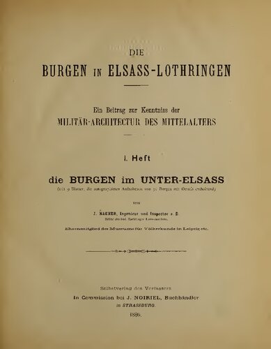 Die Burgen in Elsass-Lothringen. Ein Beitrag zur Kenntnis der Militär-Architektur des Mittelalters