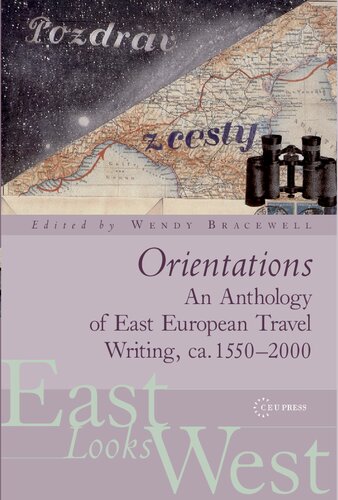 Orientations: An Anthology of East European Travel Writing, ca. 1550–2000