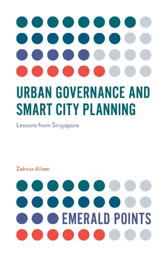 Urban Governance and Smart City Planning : Lessons From Singapore