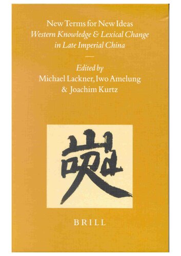 New Terms for New Ideas: Western Knowledge and Lexical Change in Late Imperial China