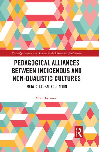 Pedagogical Alliances Between Indigenous and Non-Dualistic Cultures: Meta-Cultural Education