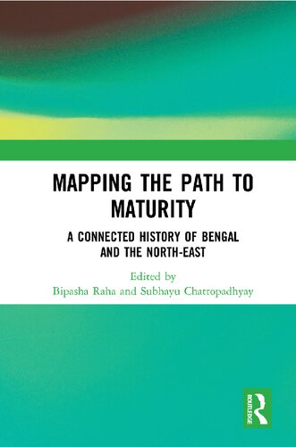 Mapping the Path to Maturity: A Connected History of Bengal and the North-East