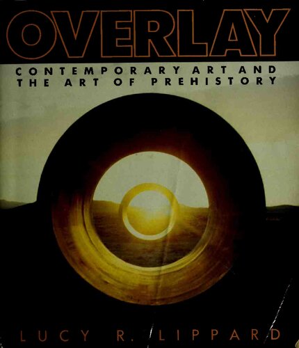 Overlay: Contemporary Art and the Art of Prehistory