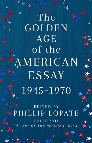 The Golden Age of the American Essay: 1945-1970