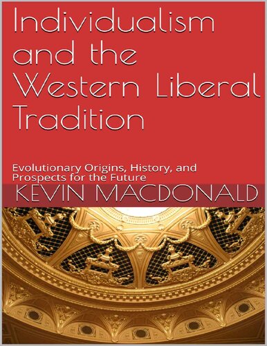Individualism and the Western Liberal Tradition: Evolutionary Origins, History, and Prospects for the Future (2019)