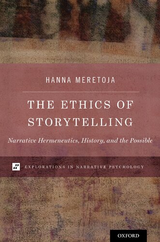 The Ethics of Storytelling: Narrative Hermeneutics, History, and the Possible