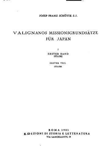 Valignanos Missionsgrundsätze für Japan. Bd. 1, Teil 1: Das Problem (1573-1580)