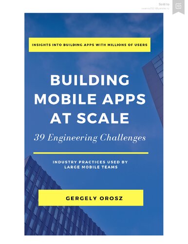 Building Mobile Apps at Scale 39 Engineering Challenges