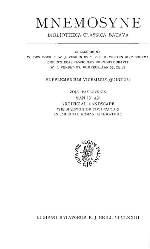 Man in an Artificial Landscape. The Marvels of Civilization in Imperial Roman Literature