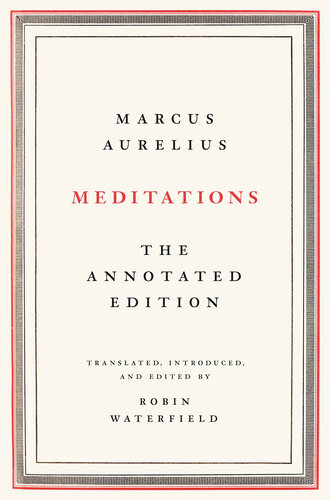 Meditations: The Annotated Edition